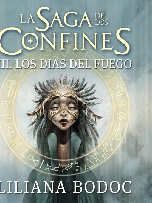 Cover image for Los días del fuego. La saga de los confines 3